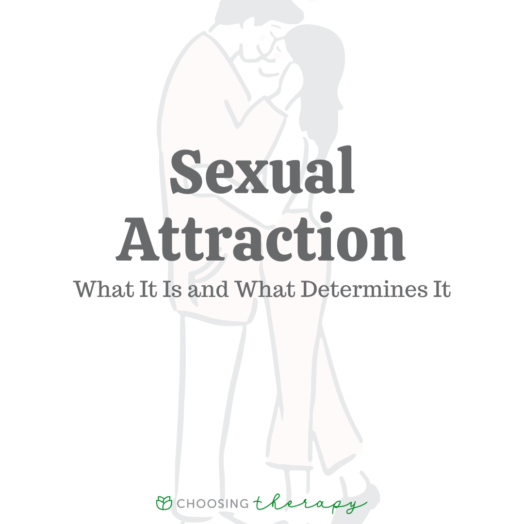 FT Sexual Attraction  What It Is   What Determines It 