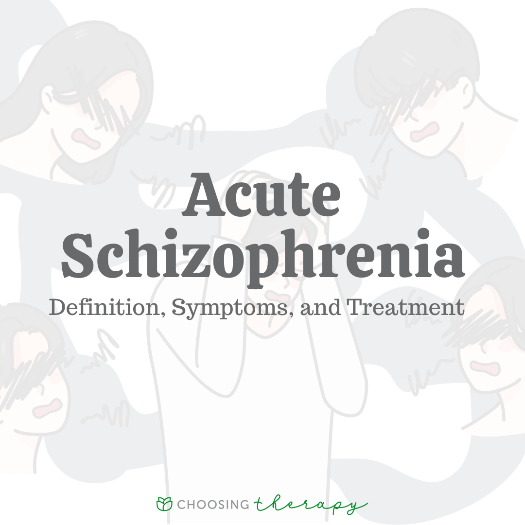 What Is Acute Schizophrenia 