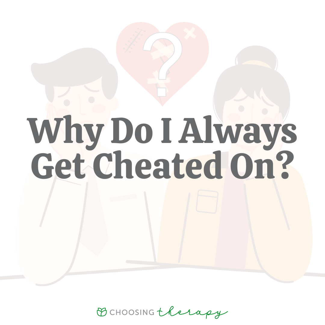 Why Does Everyone Cheat On Me?