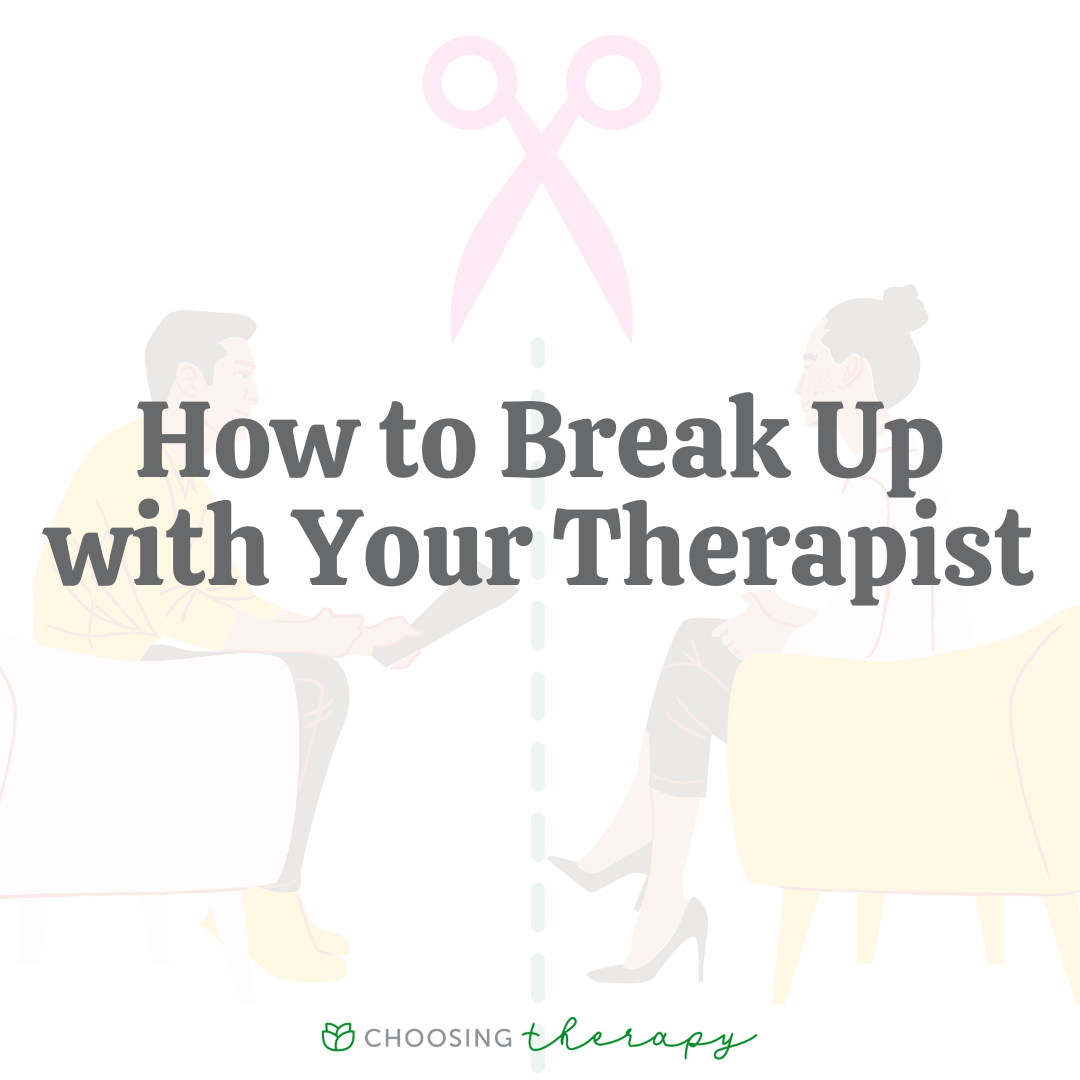 7 Tips for How to Break Up With Your Therapist