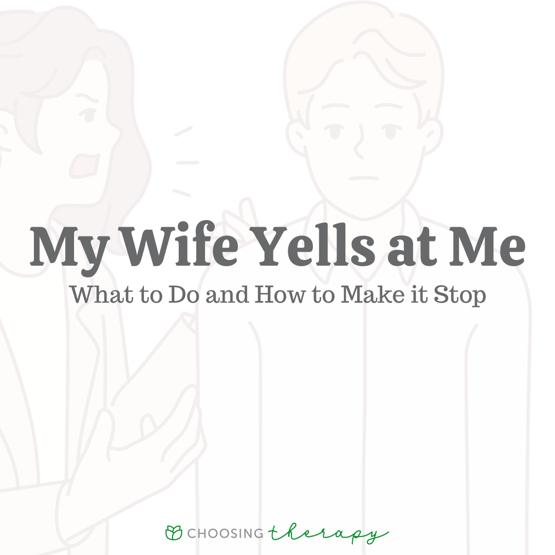 My Husband Yells at Me: Reasons and What to Do