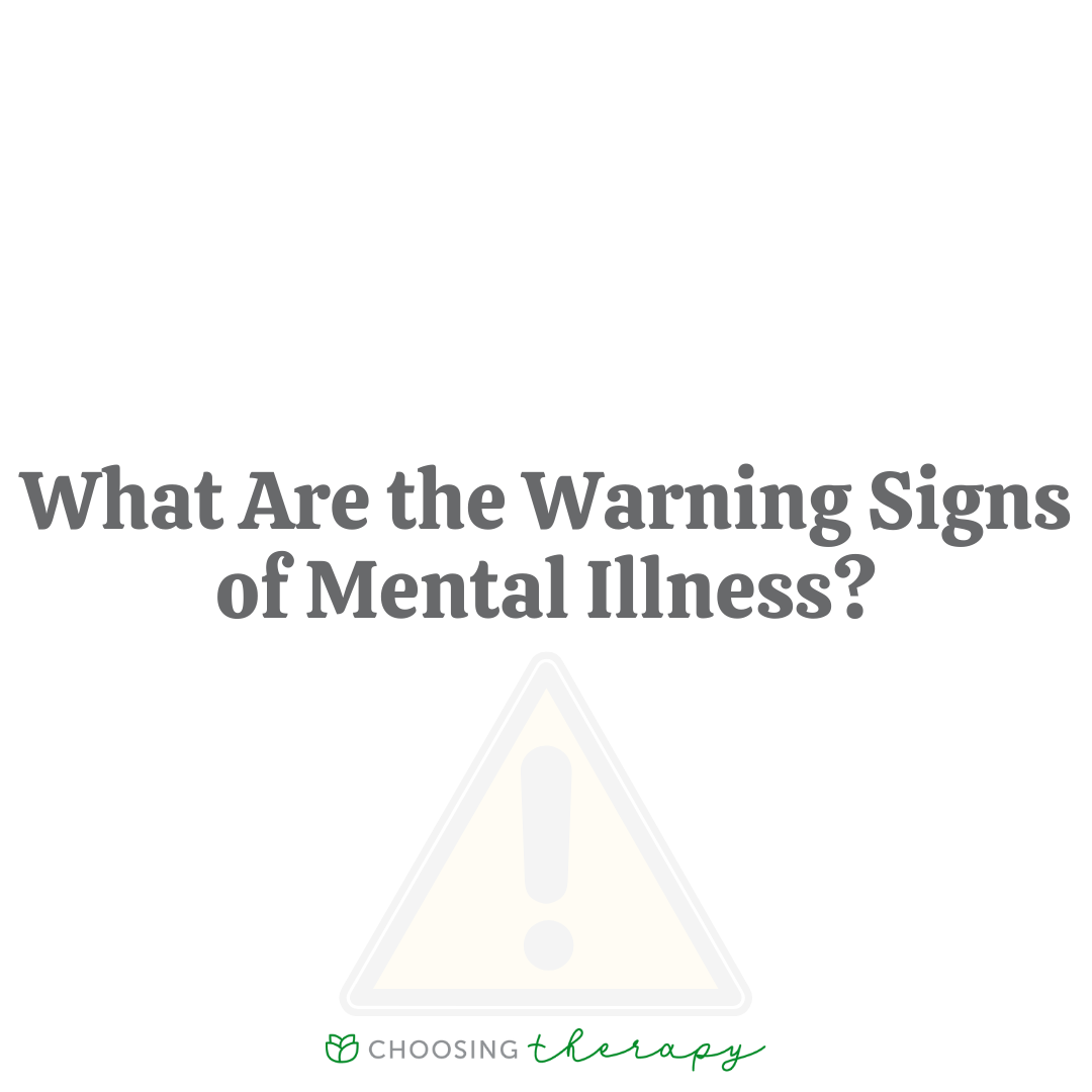 How To Identify The Warning Signs Of Mental Illness