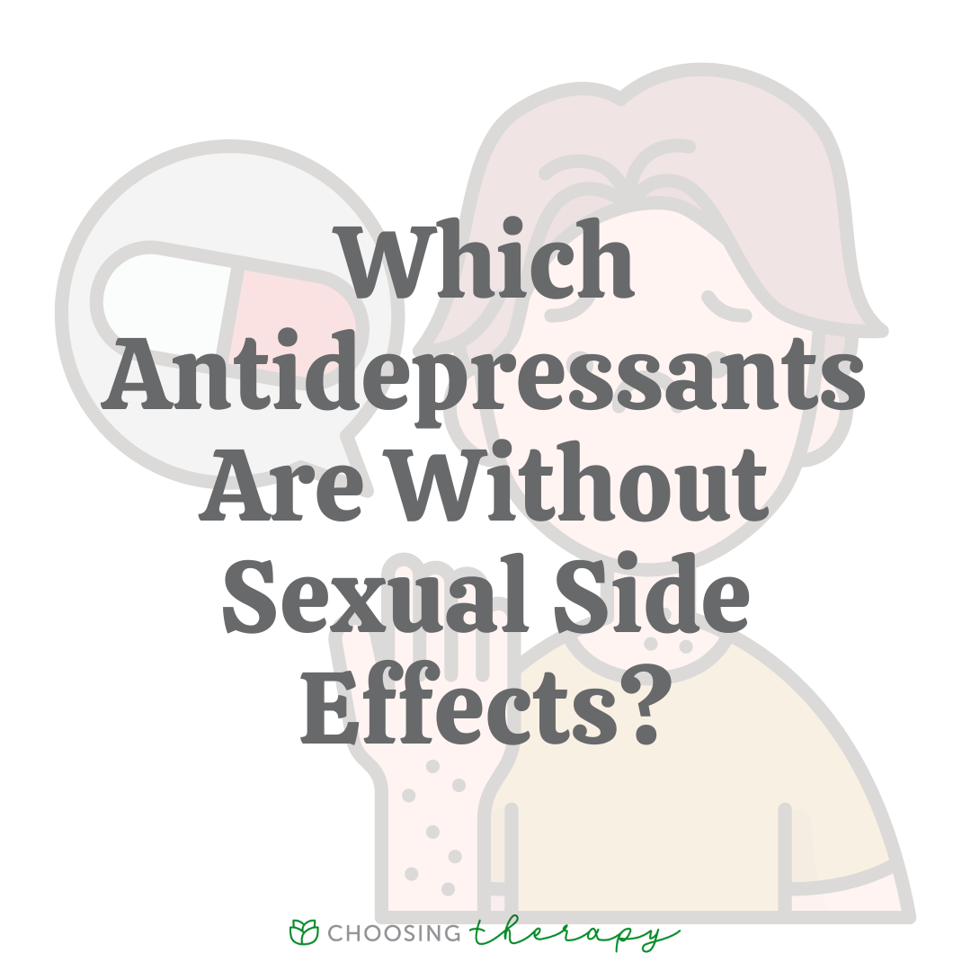 What Antidepressants Have The Least Sexual Side Effects 0190