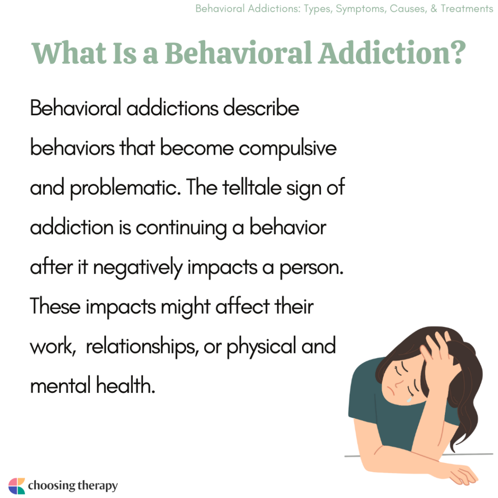 Behavioral Addictions: Types, Symptoms, Causes, & Treatments