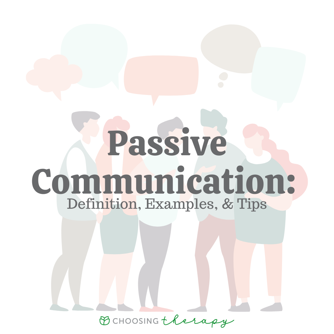 Passive Communication Definition, Examples, & How to Handle It