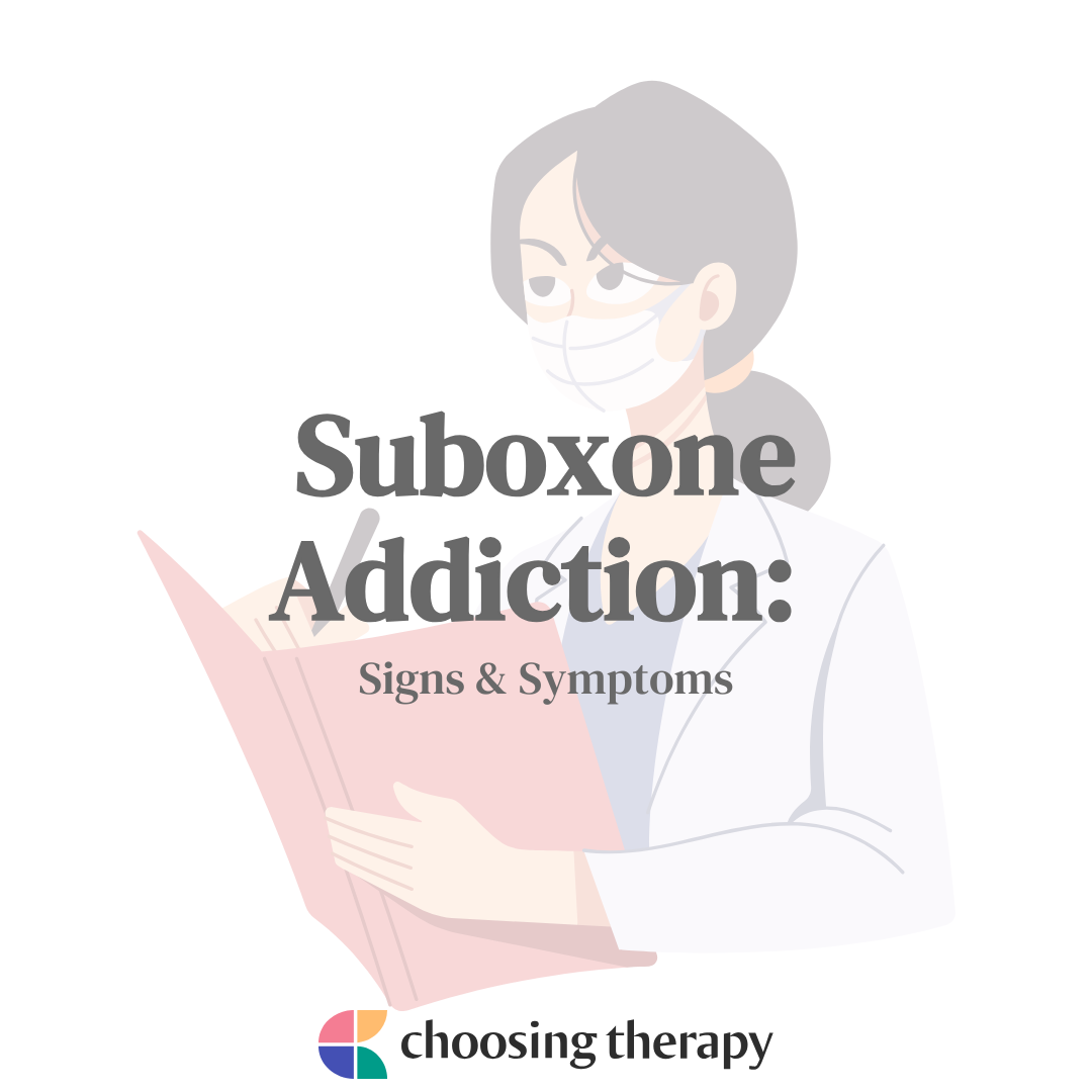 Is Suboxone Addictive? 8 Signs of Suboxone Abuse