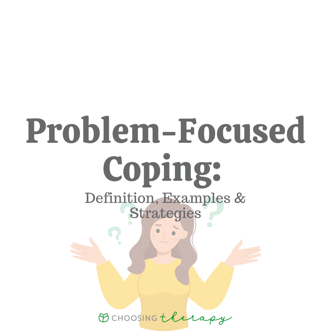 problem focused coping examples quizlet