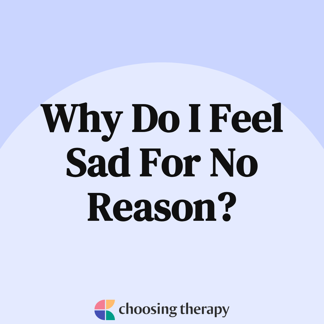 Why Am I Sad for No Reason?