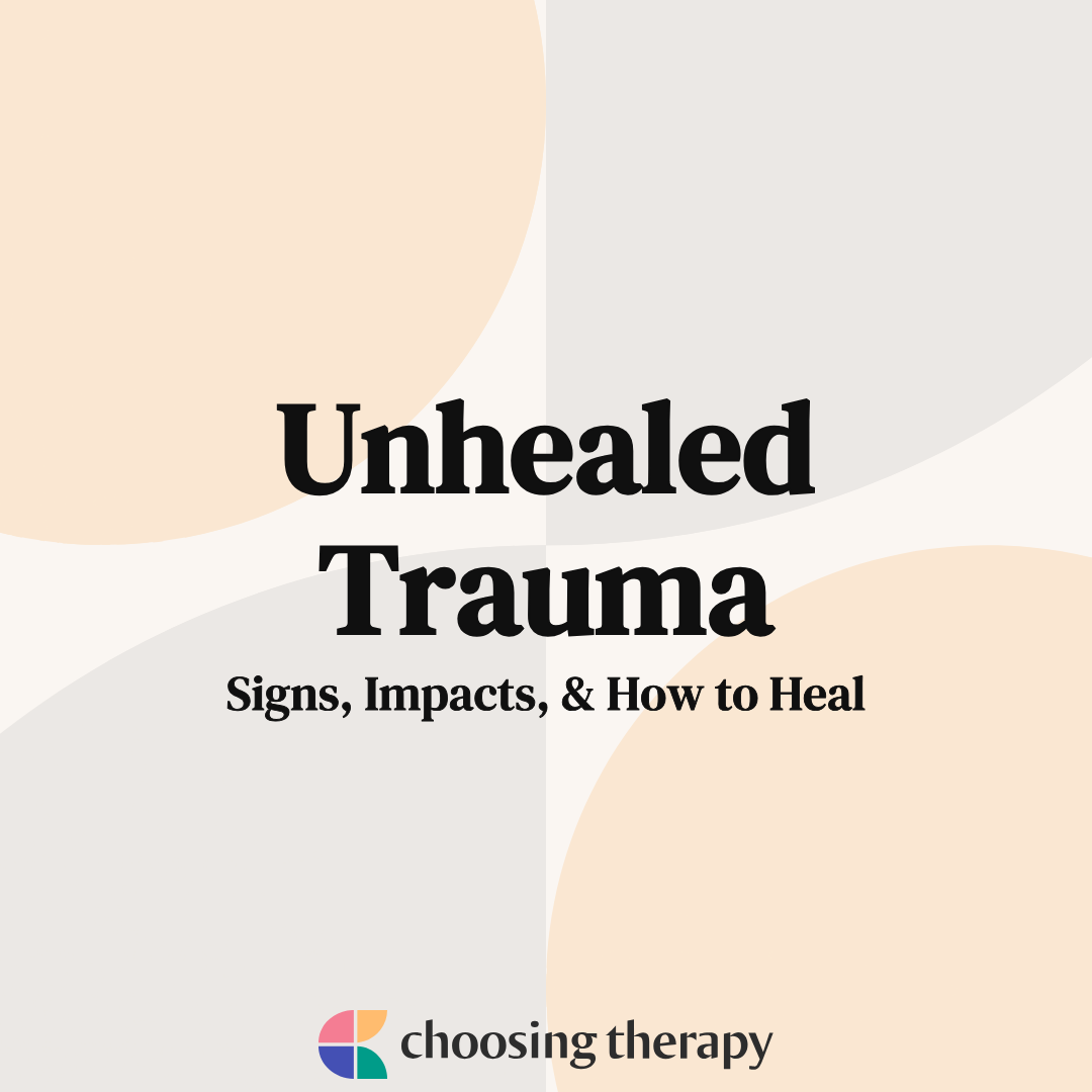 What Is Unhealed Trauma?