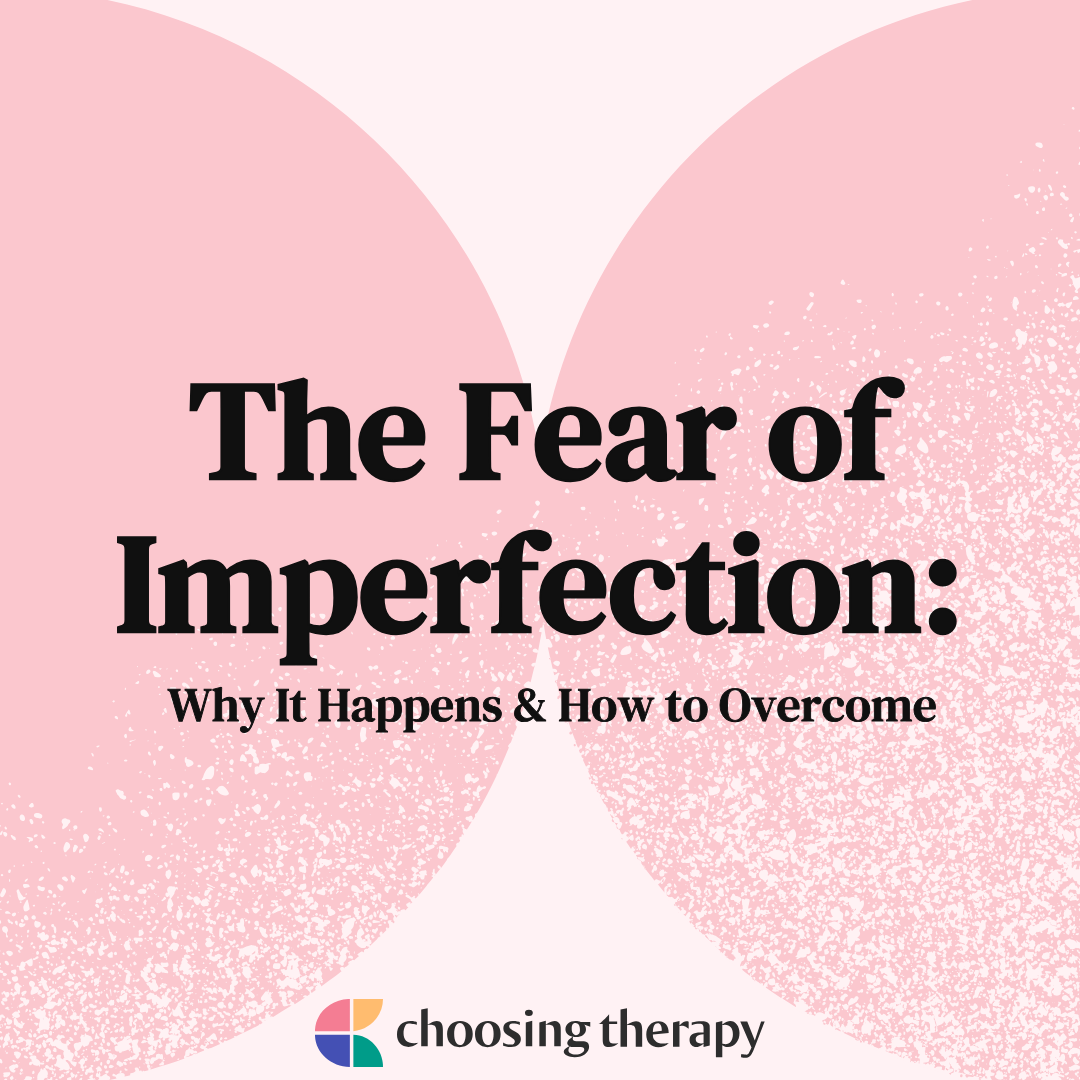 9 Reasons You May Have a Fear of Being Imperfect