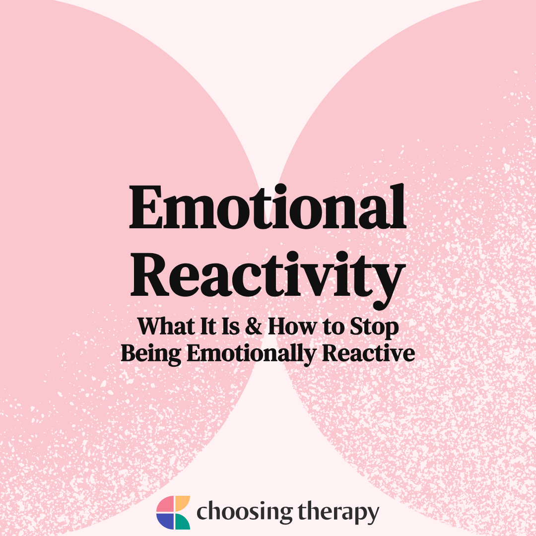 Emotional Reactivity: What It Is & How to Stop Being Emotionally ...
