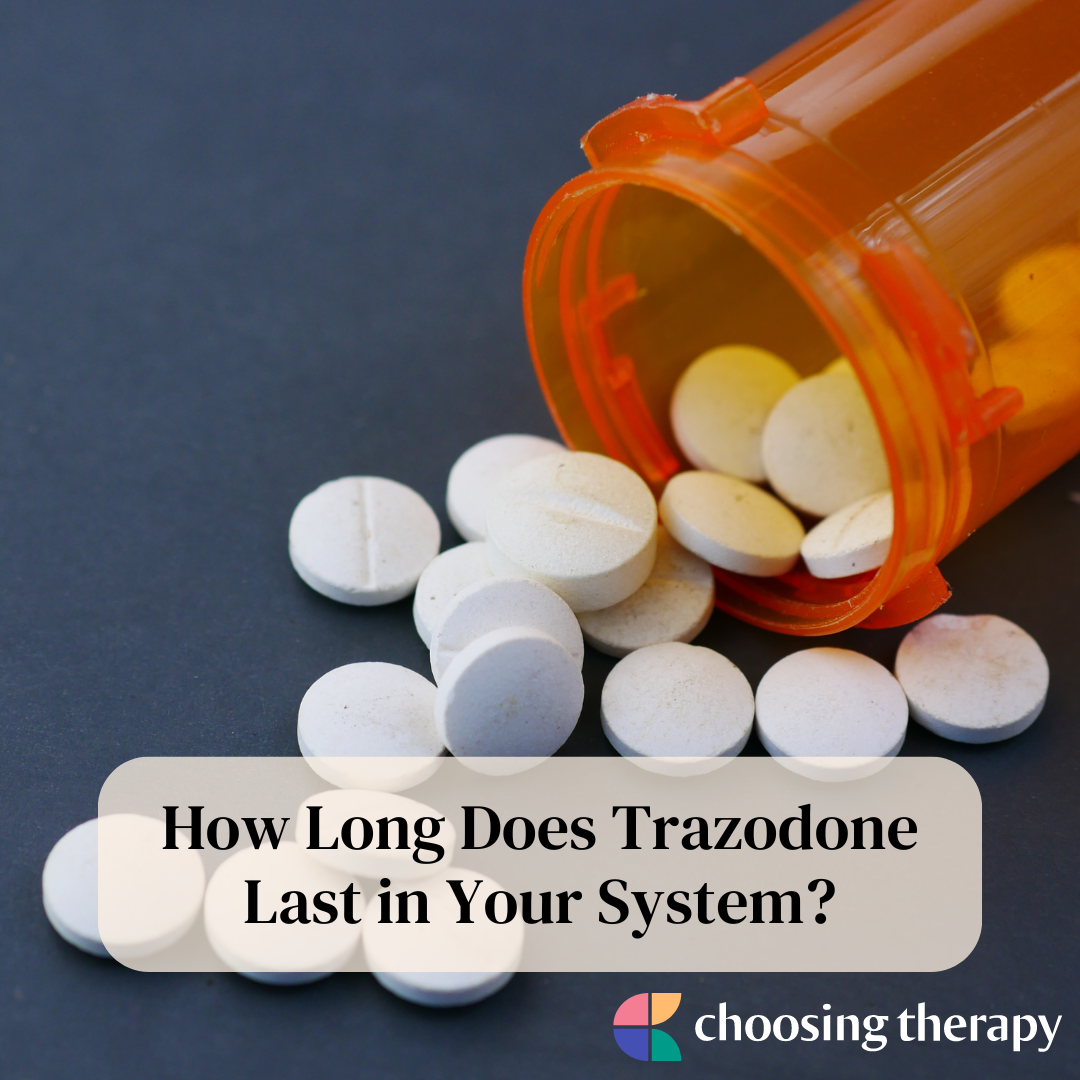 Trazodone Half-Life: How Long Is it in Your System?